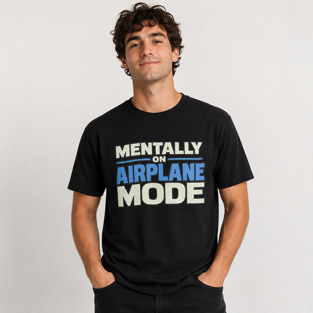 Mentally on Airplane Mode T-Shirt, Funny Travel Shirt, Airport Vacation Tee, Traveler Gift, Unisex Graphic T-Shirt