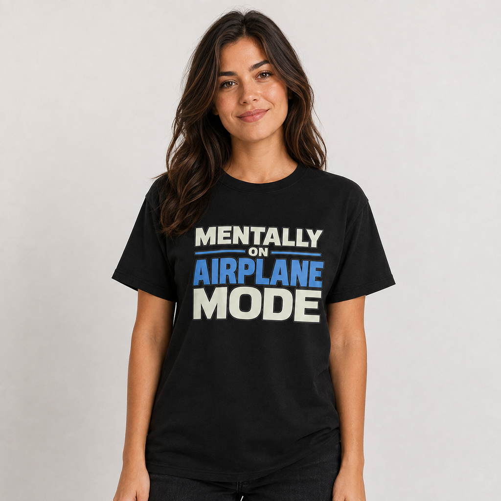 Mentally on Airplane Mode T-Shirt, Funny Travel Shirt, Airport Vacation Tee, Traveler Gift, Unisex Graphic T-Shirt