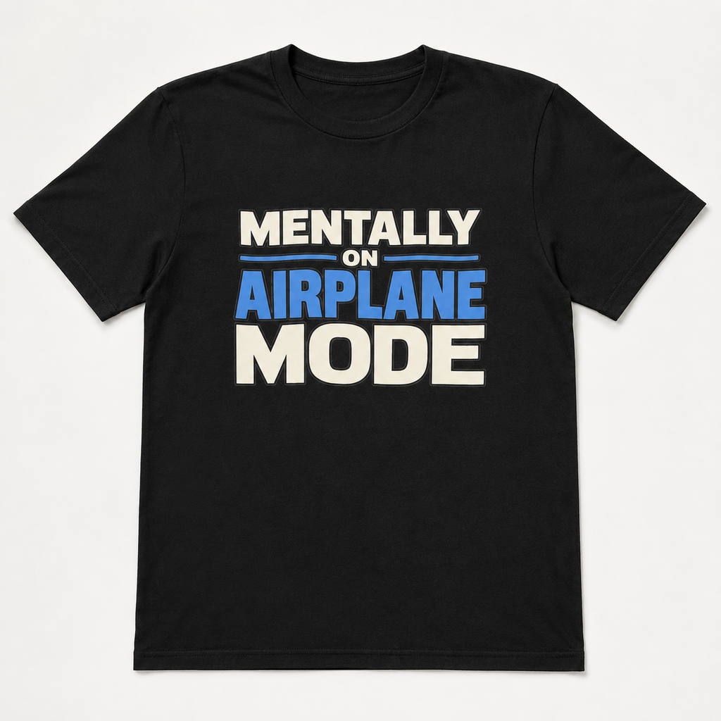 Mentally on Airplane Mode T-Shirt, Funny Travel Shirt, Airport Vacation Tee, Traveler Gift, Unisex Graphic T-Shirt