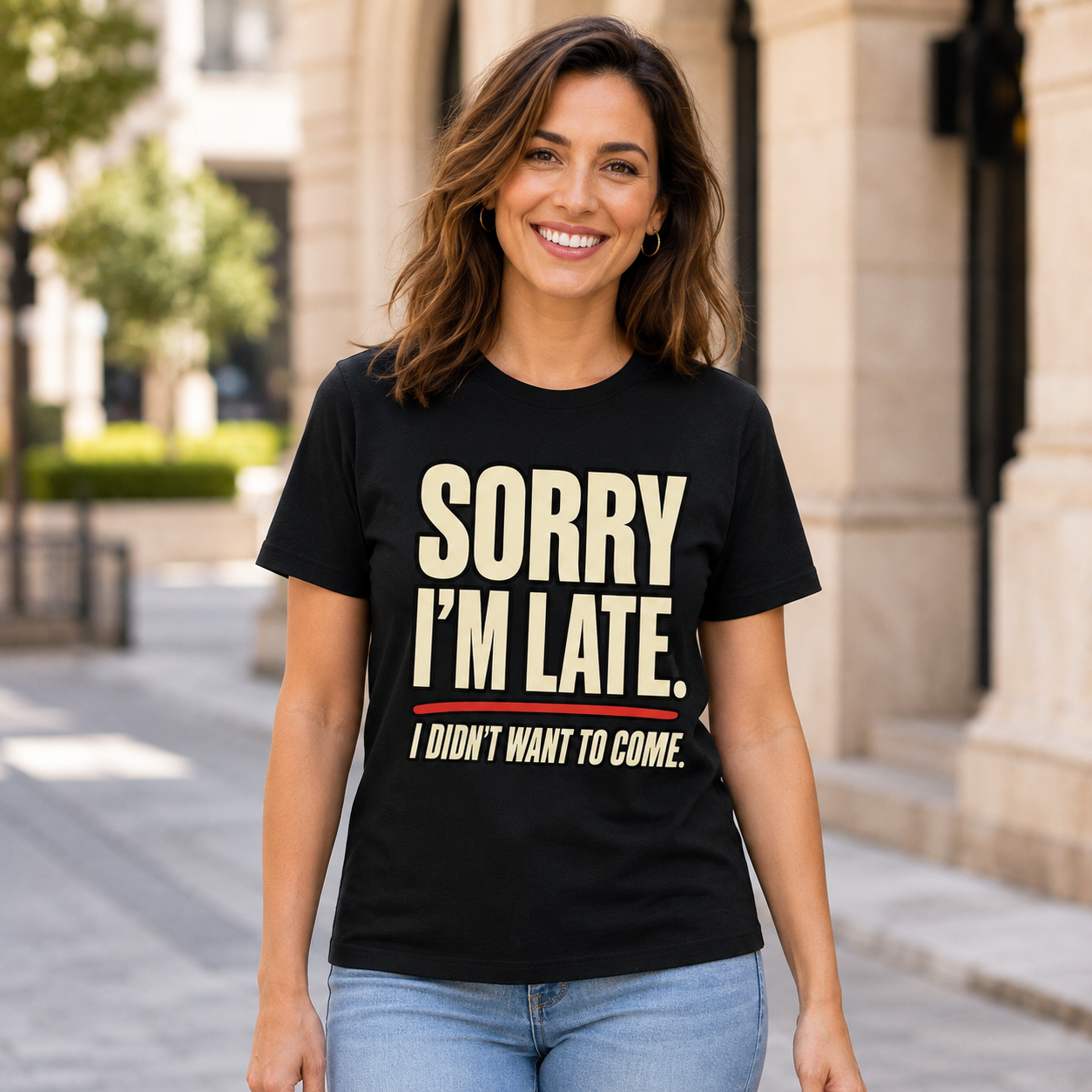 Sorry I’m Late Funny Graphic T-Shirt
